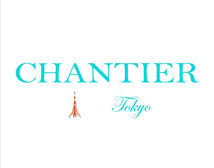 CHANTIER Tokyo